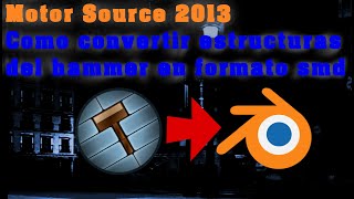 Motor Source 2013 - Como convertir estructuras del hammer en formato &quot;.smd&quot;