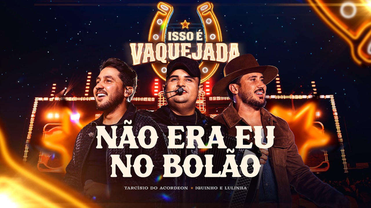 Não Era Eu No Bolão - Iguinho e Lulinha, Tarcísio do Acordeon (Vídeclipe Oficial)