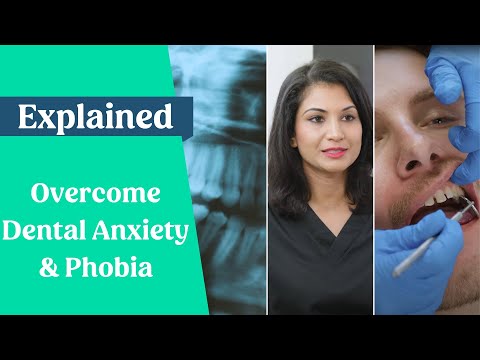 How To Overcome Dental Anxiety &amp; Fear