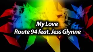 Route 94 feat. Jess Glynne - My Love