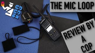 The Mic Loop Review by a COP