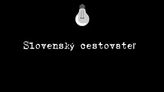 Slovenský cestovateľ - upútavka na kanál