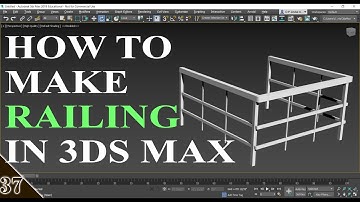#37 || RAILING || 3DS MAX FULL MODELING TUTORIAL IN HINDI ||