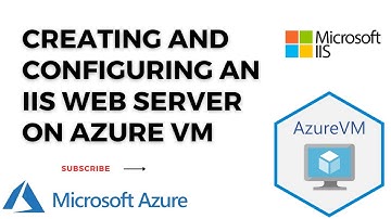 Creating and Configuring an IIS Web Server on Azure VM