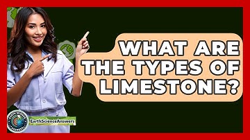 What Are The Types Of Limestone? - Earth Science Answers