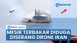 Perang Meluas! Pelabuhan Mesir Terbakar hingga 2 Kapal Hancur Diduga Diserang Drone Iran