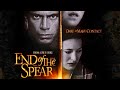 Official Trailer - END OF THE SPEAR (2005, Louie Leonardo, Chad Allen)