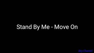 Stand By Me - Move On ( Lyrics )