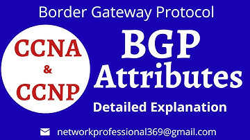 BGP Attributes Explained || Weight || Local Preference || MED || AS Path || Origin Code || Next hop