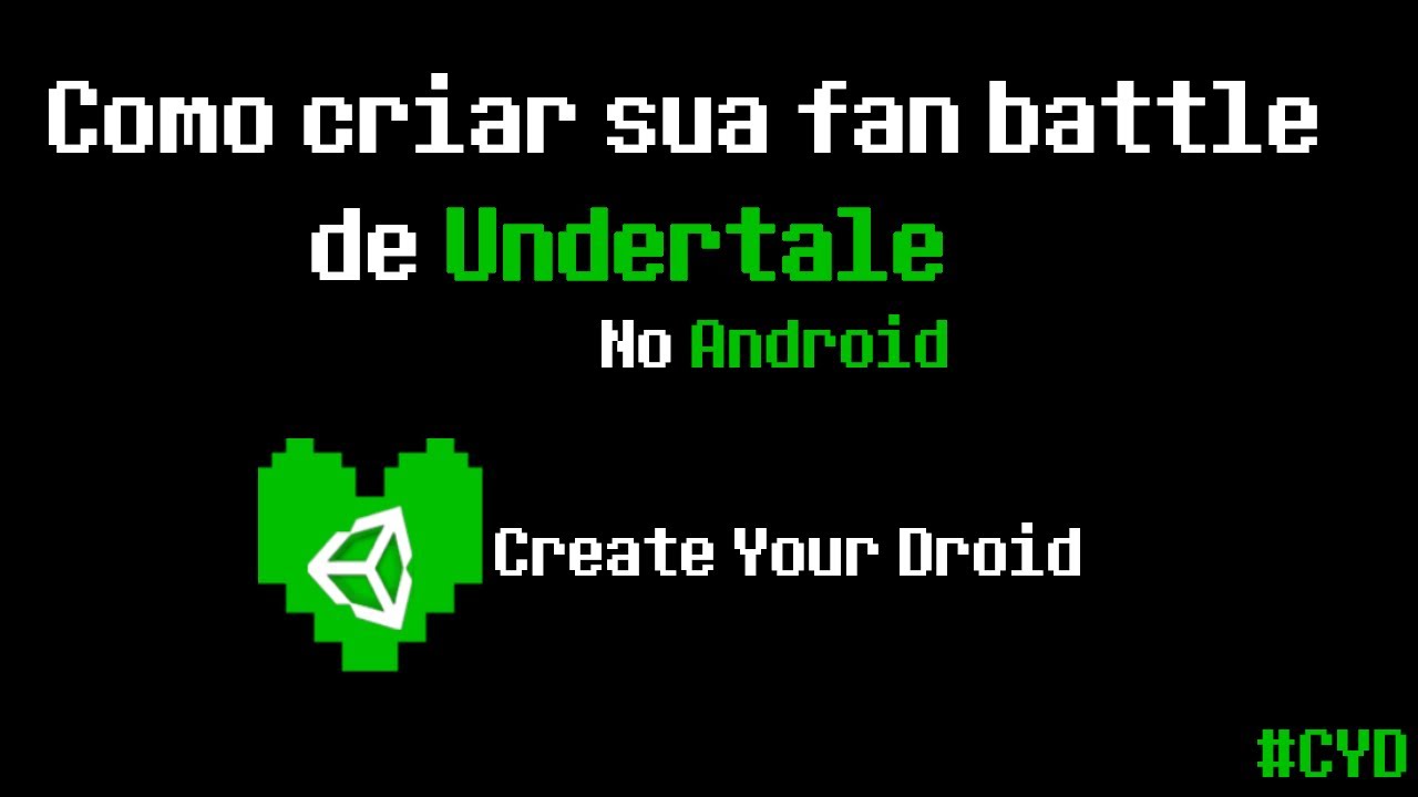 Como criar suas fan battles de Undertale no celular (Android) - Create Your  Droid 