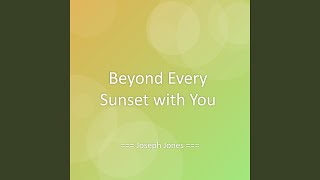 Beyond Every Sunset with You