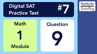 Digital SAT 7, Math Module 1, Question 9