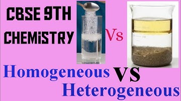 Difference Between Homogeneous And Heterogeneous Mixture :: CBSE 9th CHEMISTRY Chapter2