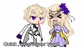 QUICK WHAT'S YOUR TYPE!?? || gacha trend