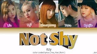 [indosub] ITZY ( 있지 ) - Not Shy ( Color Coded Lyrics ( Han_Rom_Ina ) | Lirik Terjemahan.