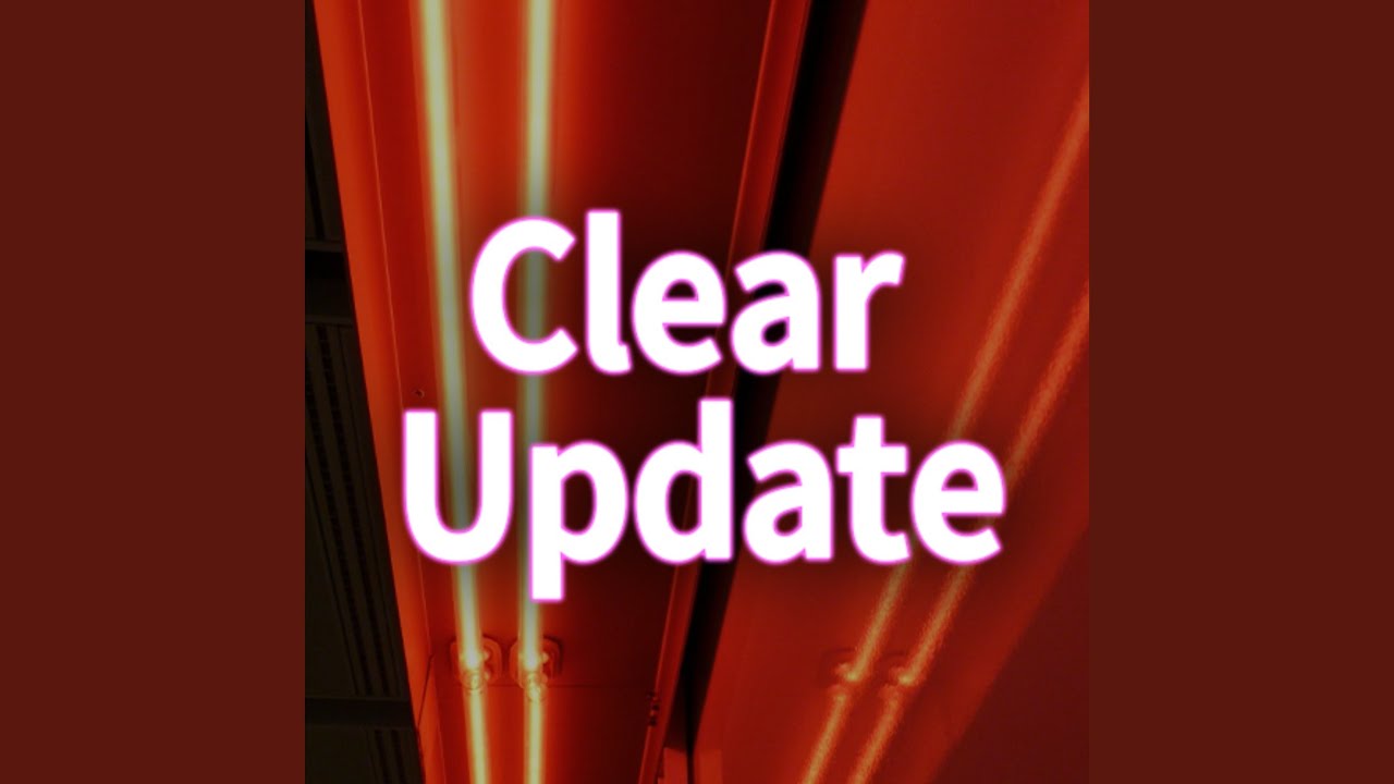 Watch Clear Update on YouTube Watch Clear Update on YouTube