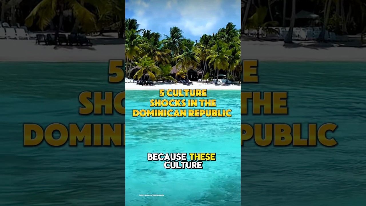 5 Culture Shocks in the Dominican Republic That Will Blow Your Mind! 🇩🇴