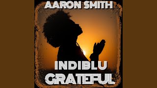 Grateful (Radio) - Aaron Smith, IndiBlu