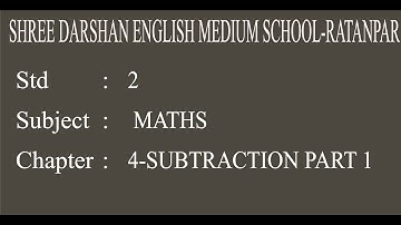 STD-2| Maths| CHE-4|  SUBTRACTION |PART-1|darshanschool Ratanpar