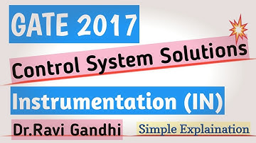 GATE 2017 Instrumentation Control System Solution | Dr. Ravi Gandhi | Control Circuits Pathshala