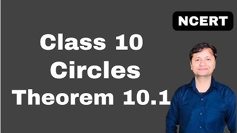 Circles I theorem 10.1 I class 10 I ncert I math I chapter 10