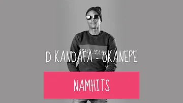 D KANDJAFA - OKANEPE AUDIO [NAMHITS]