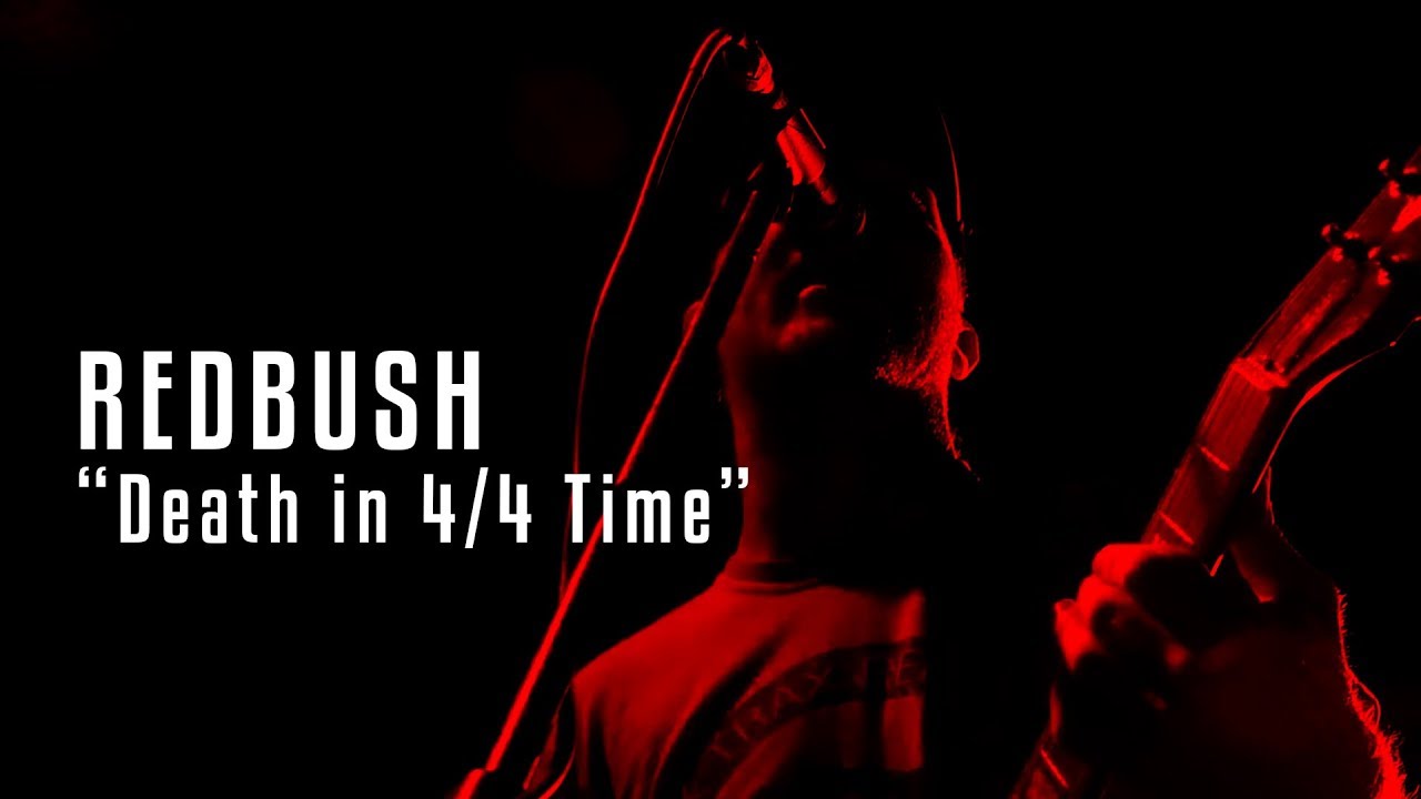 REDBUSH | Death in 4/4 Time | What Fest