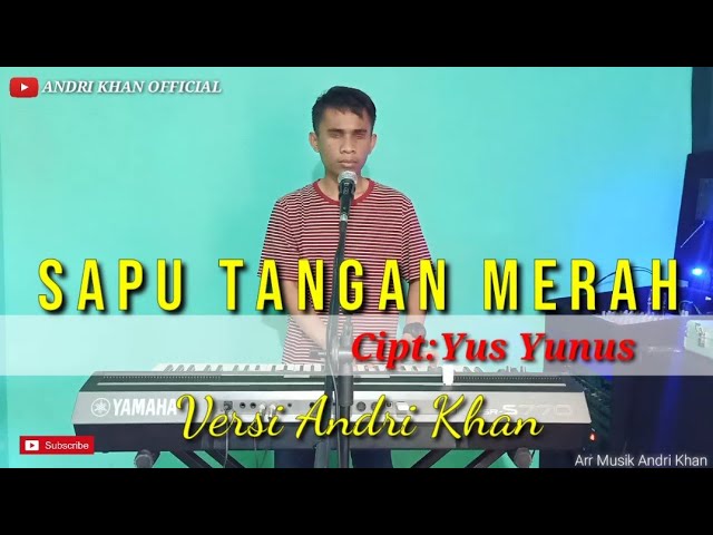 Lagu Dangdut Top2020 || SAPU TANGAN MERAH || Cipt: Yus Yunus VERSI ANDRI KHAN class=