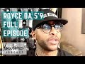 Godcast Episode #126 (Full): Royce Da 5'9: Know Your Value