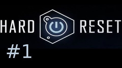 Hard Reset Walkthrough Part 1: Gameplay