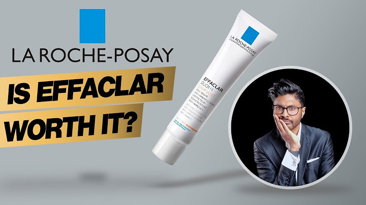 La roche posay effaclar duo review năm 2024