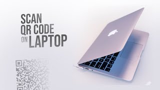 How to Scan QR Code on Laptop (tutorial)