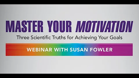 Master Your Motivation with Susan Fowler