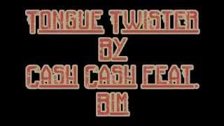 Tongue Twister - Cash Cash feat. Bim lyrics Resimi