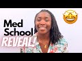 MEDICAL SCHOOL REVEAL!! Other schools considered & How I chose