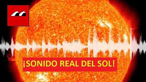 ¿Hace mucho ruido el Sol?