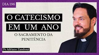 The Catechism in a Year Day 196 - The Sacrament of Penance - Father Adriano Zandoná