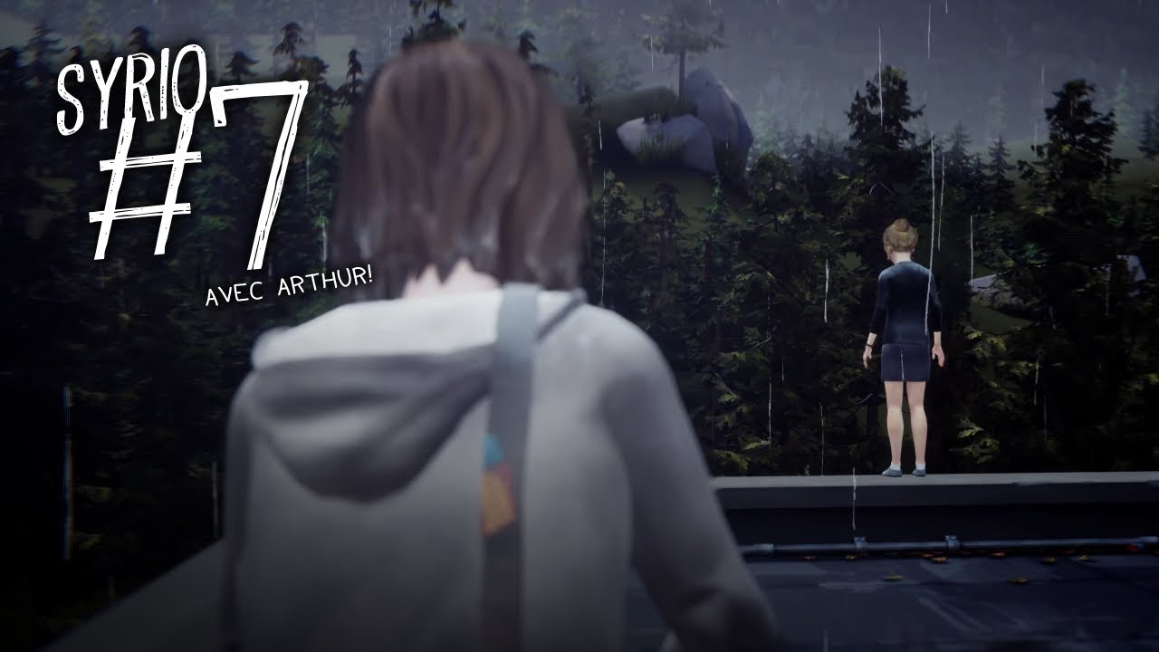 Actes et Conséquences... -  LIFE IS STRANGE #7