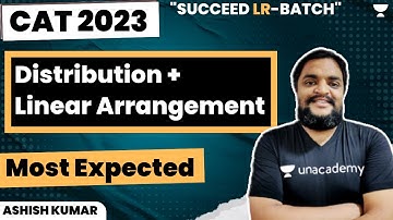 Most-Expected | Linear Arrangement & Distributions | CAT 2023 | Ashish Kumar