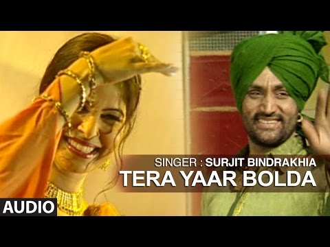 Tera Yaar Bolda | Punjabi Audio Song | Surjit Bindrakhia | Phulkari | T-Series Apna Puinjab