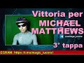 La 3° TAPPA del GIRO 2023 a Michael Matthews
