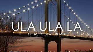 DJ ULA ULA LA - GERALD FAY REMIX DISCOTANAH 2021 NEW !