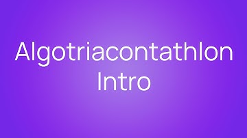 Algotriacontathlon Intro