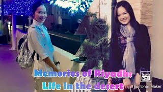 Memories of Riyadh/ Life in the desert/Nars sa disyerto/Filipino nurses in KSA
