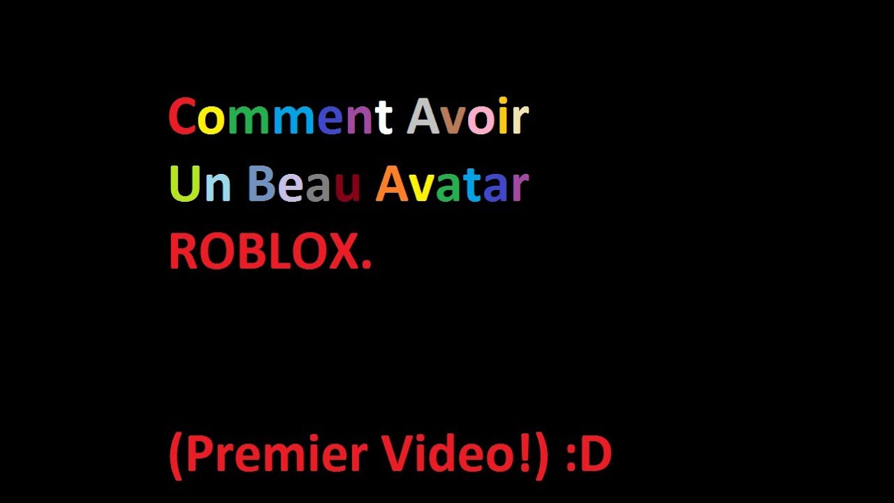 Comment Avoir Un Beau Avatar Sur Roblox Fr Premier Video Youtube - comment avoir robux francais en 2017