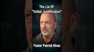 The Lie of "Initial Justification" Exposed – Pastor Patrick Hines (Reformed Christian Podcast)