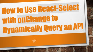 How to Use React-Select with onChange to Dynamically Query an API