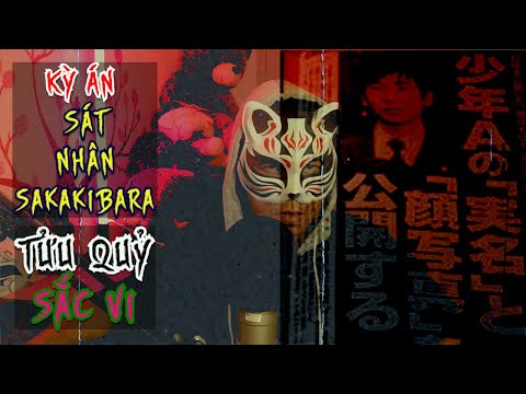 Video Kỳ Án | Sakakibara - Tửu Quỷ Sắc Vi - Tội Nhân Rúng... - youtube