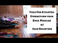 Yoga for Athletes: Strengthen Your Back Body with Sage Rountree