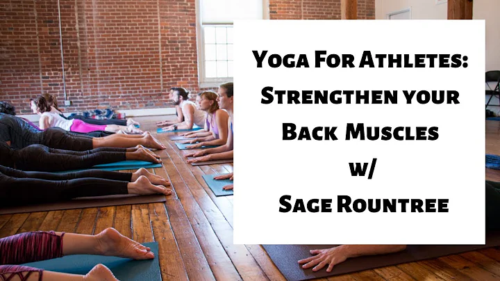 Yoga for Athletes: Strengthen Your Back Body with ...